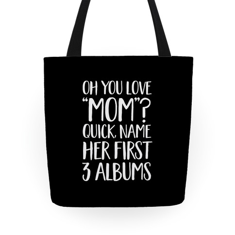 Oh You Love "Mom"? Tote