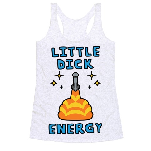 Little Dick Energy (Rocket) Racerback Tank Top