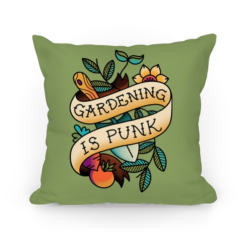 Gardening Is Punk Pillow