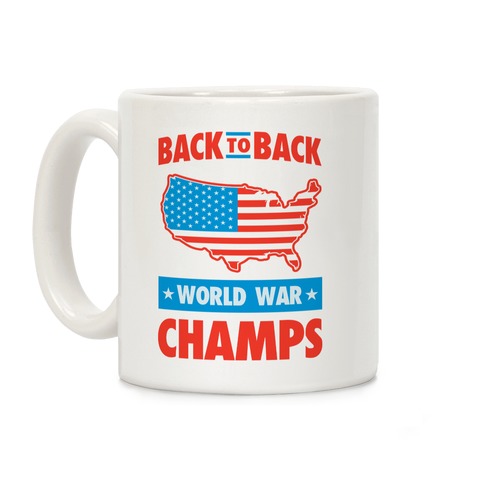 Back to Back World War Champs Coffee Mug