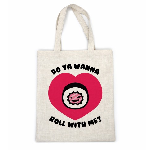 Do Ya Wanna Roll With Me? Casual Tote