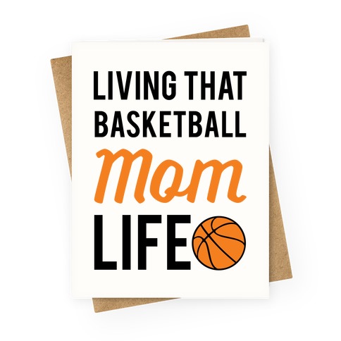 Living That Basketball Mom Life Greeting Card