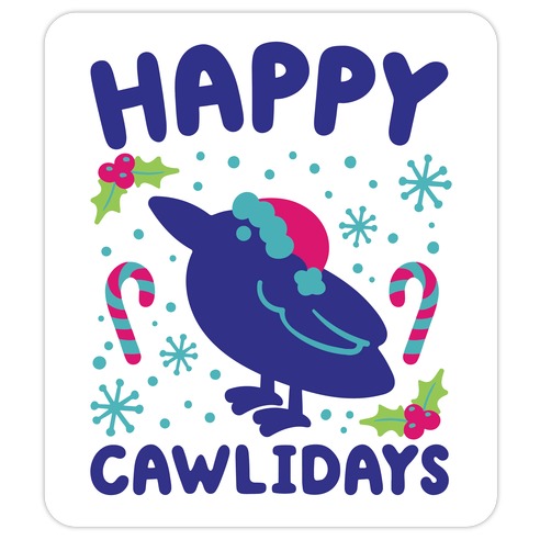 Happy Cawlidays Crow Holiday Parody Die Cut Sticker