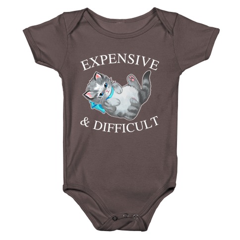 Expensive & Difficult  Baby One-Piece