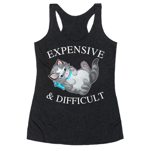 Expensive & Difficult  Racerback Tank Top