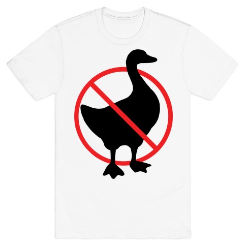 No Geese Allowed T-Shirt