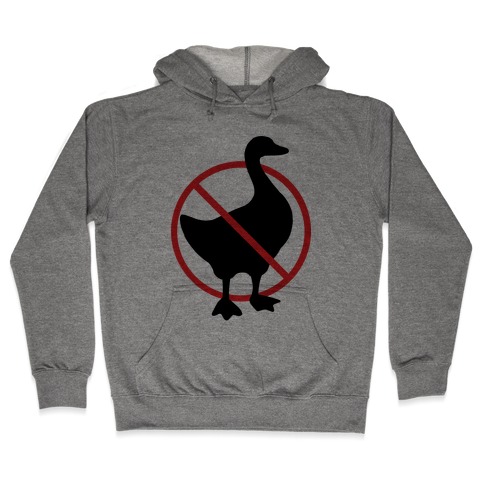 No Geese Allowed Hooded Sweatshirt