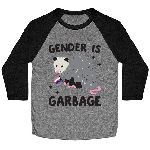 Gender Is Garbage Gender Fluid Opossum Baseball Tee