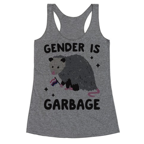 Gender Is Garbage Gender Fluid Opossum Racerback Tank Top