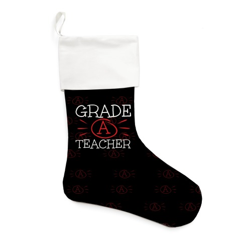 Grade A Teacher Stocking