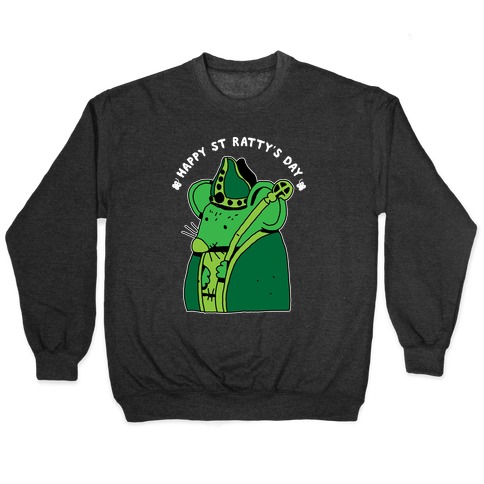 Happy St. Ratty's Day Pullover