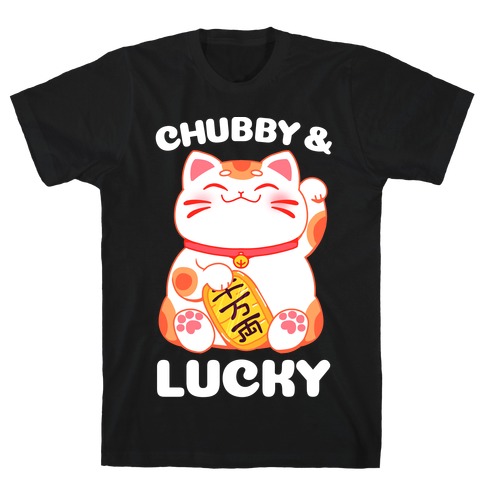Chubby And Lucky T-Shirt