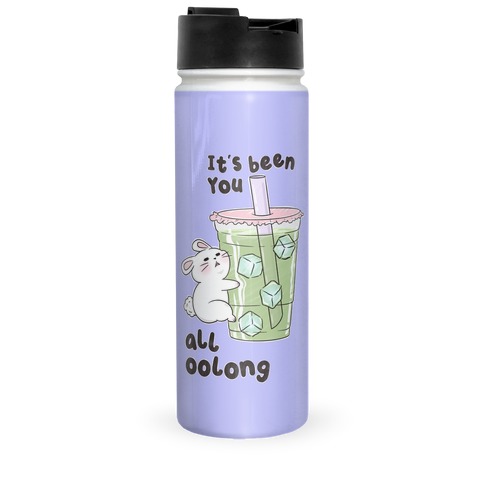 It's Been You All Oolong Travel Mug