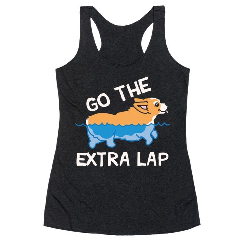 Go The Extra Lap Corgi Racerback Tank Top