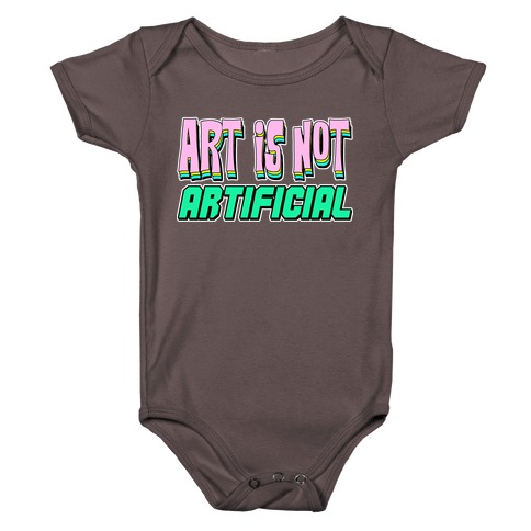 Art is Not Artificial Baby One-Piece