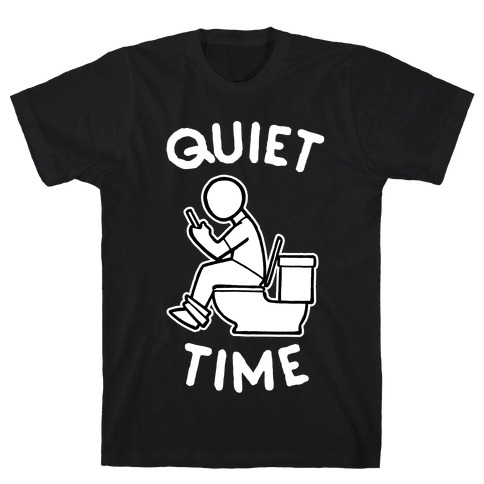 Bathroom Quiet Time T-Shirt