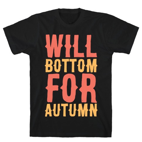 Will Bottom for Autumn T-Shirt