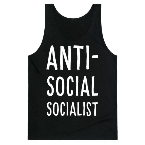 Anti-Social Socialist Tank Top
