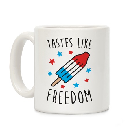 Tastes Like Freedom Coffee Mug