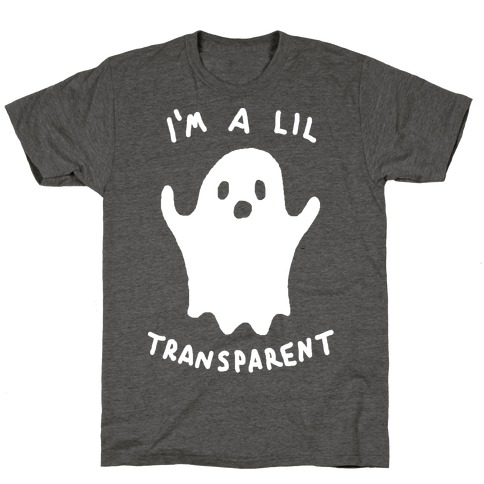 I'm A Lil Transparent Ghost T-Shirt