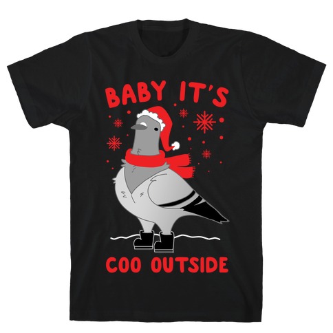 Baby It's Coo Outside T-Shirt