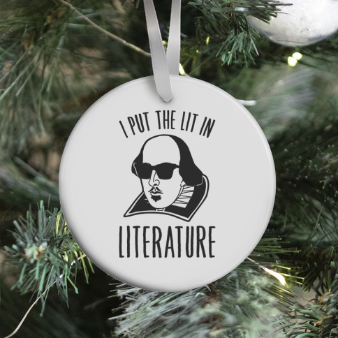 I Put The Lit In Literature Ornament