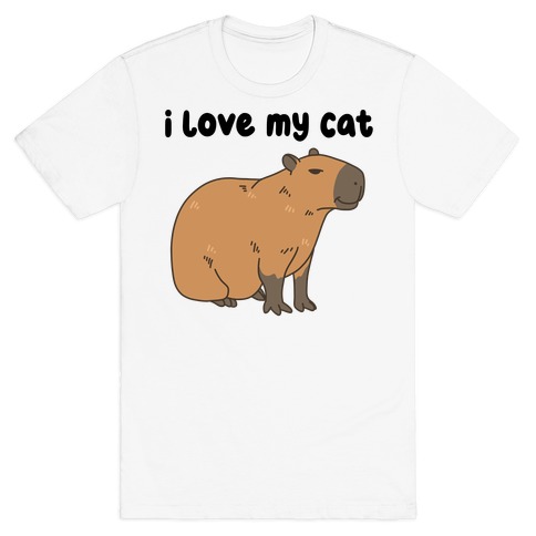 I Love My Cat Capybara T-Shirt
