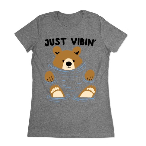 Just Vibin' River Bear Womens T-Shirt