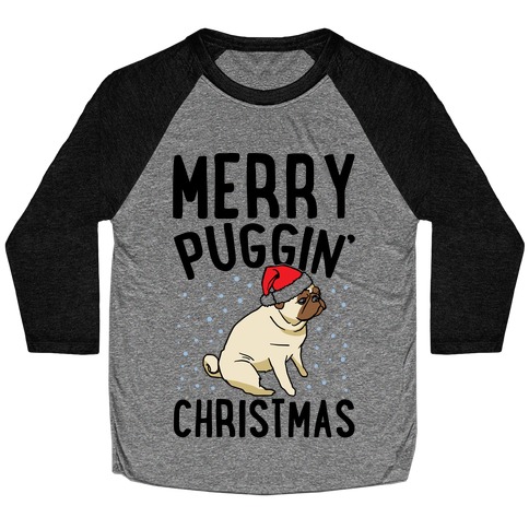Merry Puggin' Christmas Pug Baseball Tee