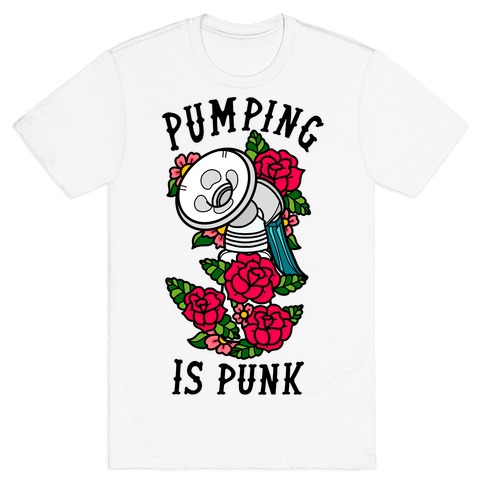 Pumping Is Punk T-Shirt