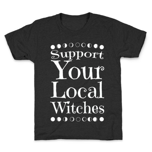 Support Your Local Witches Kids T-Shirt