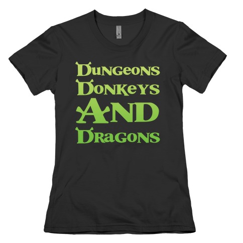 Dungeons, Donkeys and Dragons Womens T-Shirt