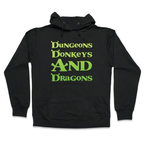 Dungeons, Donkeys and Dragons Hooded Sweatshirt