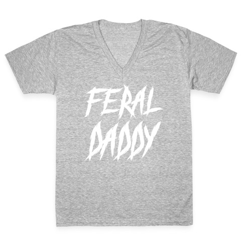 Feral Daddy V-Neck Tee Shirt