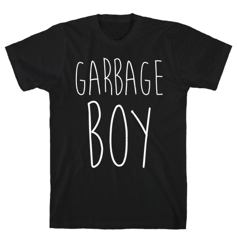 Garbage Boy T-Shirt