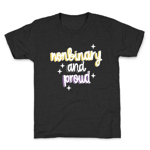 Nonbinary and Proud Kids T-Shirt