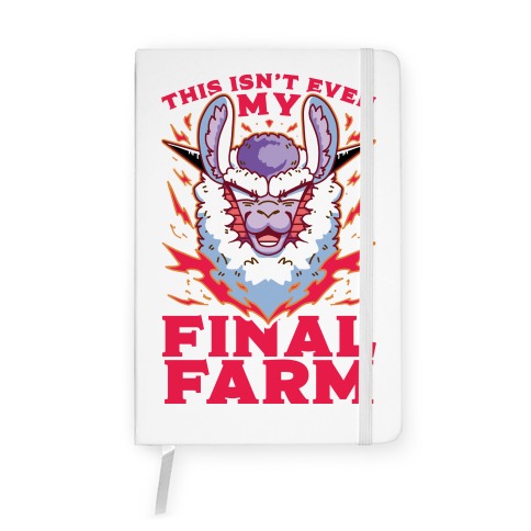 This Isn't Even My Final Farm Notebook