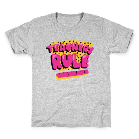 Teachers Rule Kids T-Shirt