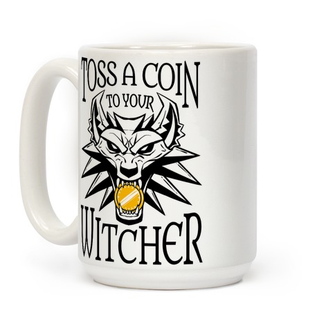 The Witcher Inspired mug Toss a Coin To Your lover Brand New Dishwasher Safe White 11oz Gift Mug
