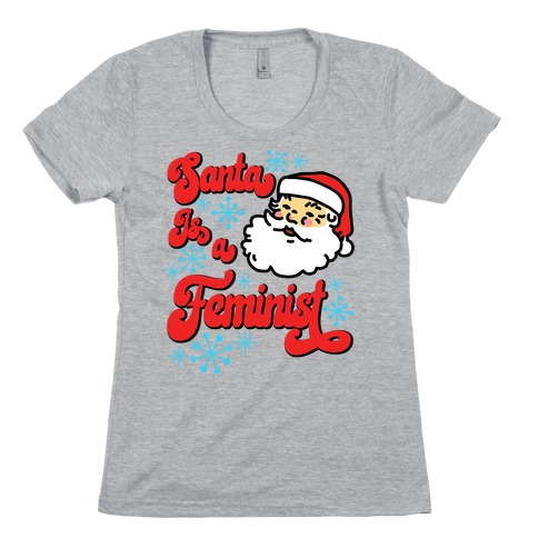 Santa Is a Feminist Womens T-Shirt