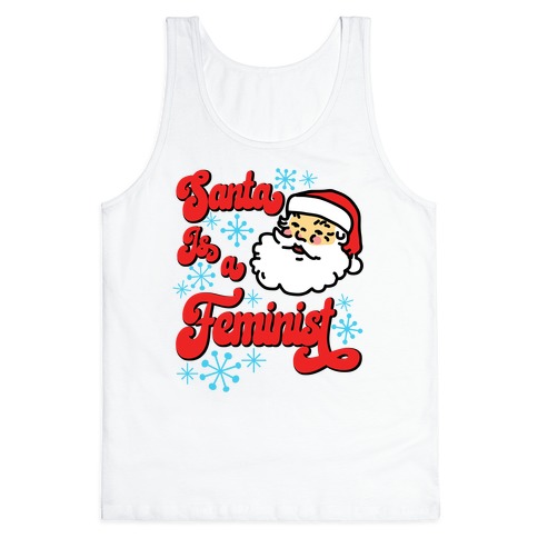 Santa Is a Feminist Tank Top