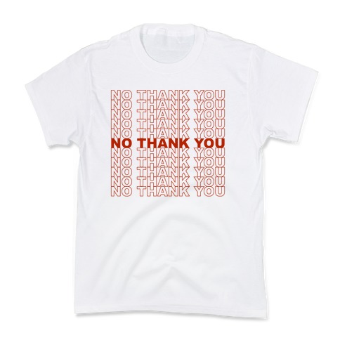 No Thank You Bag Kids T-Shirt