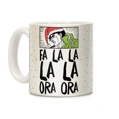 Fa La La La La Ora Ora - Jotaro Coffee Mug