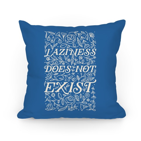 Laziness Does Not Exist Pillow