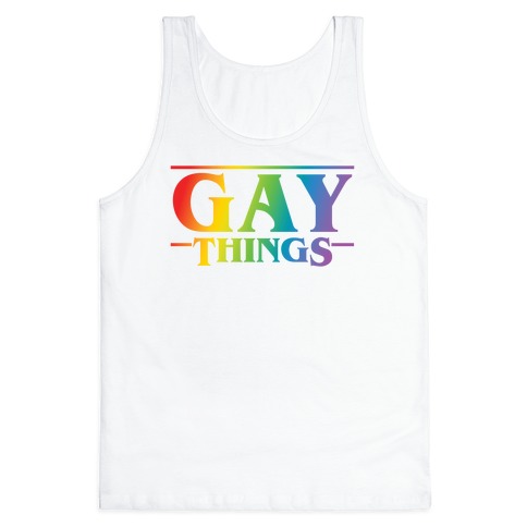Gay Things (Rainbow Solid Font) Tank Top