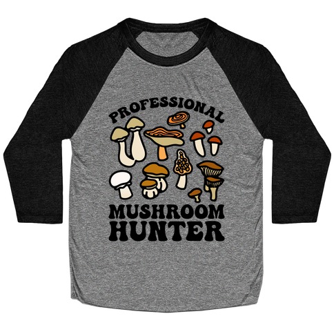 Professional Mushroom Hunter Baseball Tee