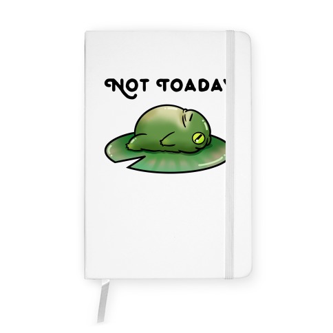 Not Toaday Notebook
