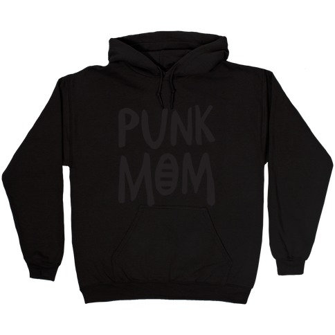 Punk Mom Hooded Sweatshirt