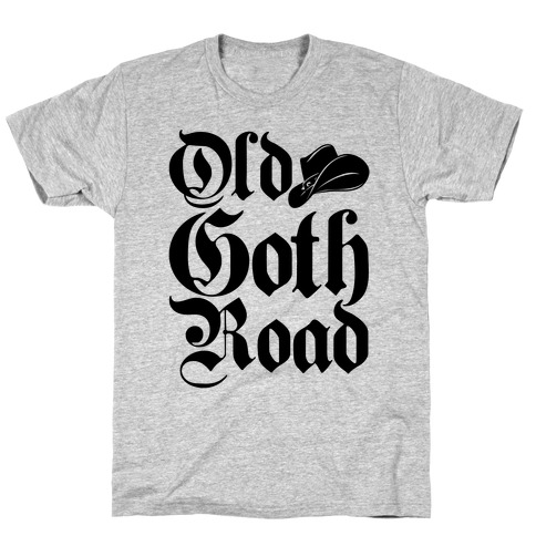 Old Goth Road Parody T-Shirt