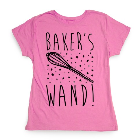 Baker's Wand Womens T-Shirt